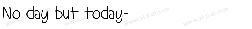 No day but today字体转换